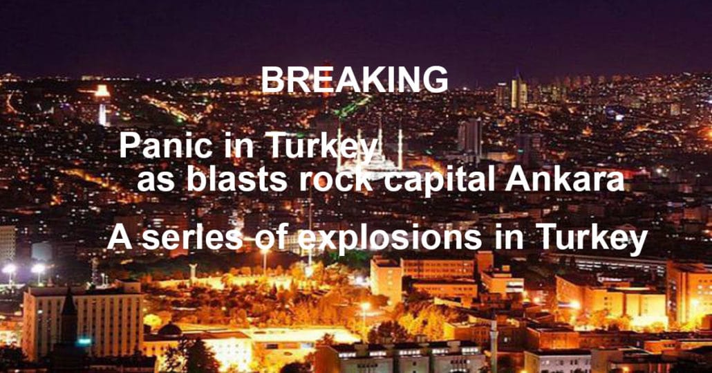BREAKING-Panic-in-Turkey-as-blasts-rock-capital-Ankara-A-series-of-explosions-in-Turkey