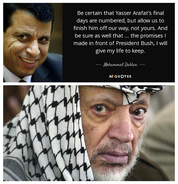 be-certain-that-yasser-arafat-s-final-days-are-numbered-but-allow-us-to-finish-him-off-mohammed-dahlan-arafat-jaser