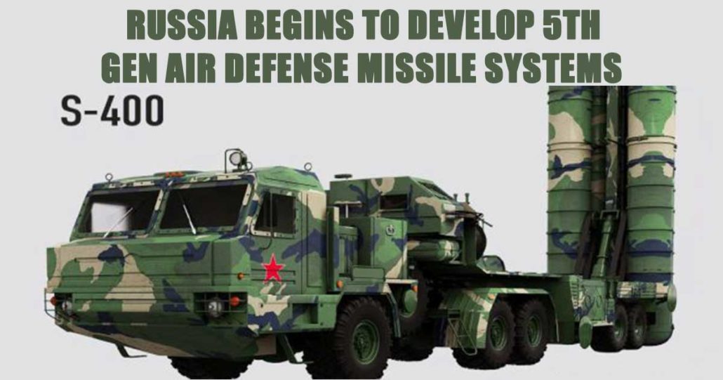 russia-begins-to-develop-5th-gen-air-defense-missile-systems