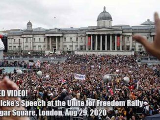 David Icke’s Speech at the Unite for Freedom Rally, Trafalgar Square, London, Aug 29, 2020
